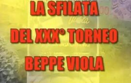 IL VIDEO DELLA SFILATA DEL 30° BEPPE VIOLA