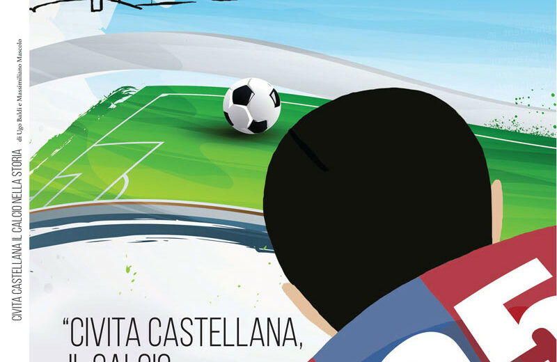 IL CALCIO NELLA STORIA, CIVITA CASTELLANA CELEBRA 95 ANNI DI CALCIO CON UN LIBRO