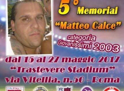 V Memorial Matteo Calce, si parte il 15 Maggio al Trastevere Stadium