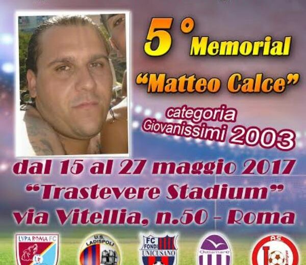 V Memorial Matteo Calce, si parte il 15 Maggio al Trastevere Stadium