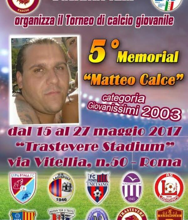 V Memorial Matteo Calce, si parte il 15 Maggio al Trastevere Stadium