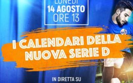Serie D, ufficiali i calendari: il Girone G parte in quarta