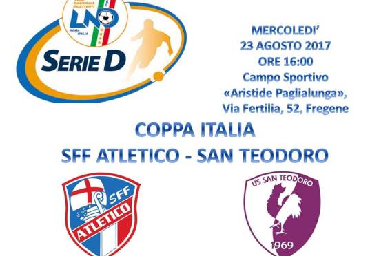 Coppa Italia Serie D, Sff Atletico – San Teodoro posticipata a mercoledì 23 agosto