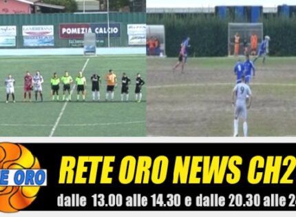 Rete Oro News, stasera due differite da non perdere: UniPomezia-Cynthia e Latina Scalo Sermoneta-Pomezia