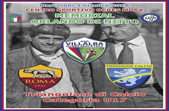 Torna il Memorial Orlando Di Nitto, il 3 Ottobre in campo Villalba, Roma e Frosinone