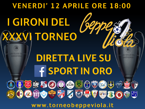 Torneo Beppe Viola, venerdì 12 Aprile sulla pagina Facebook gli 8 gironi della XXXVI edizione