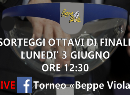 XXXVI Torneo Beppe Viola, lunedì 3 Giugno i sorteggi della fase finale in diretta Facebook