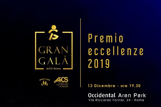 Gran Galà AICS Roma “Premio Eccellenze 2019”, la consegna il 13 Dicembre all’Occidental Aran Park