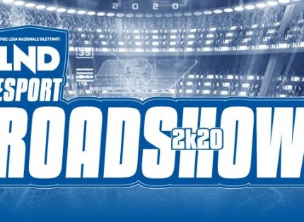 LND Roadshow 2020, sabato 25 Gennaio la tappa laziale di Esport all’Hotel Duca D’Este