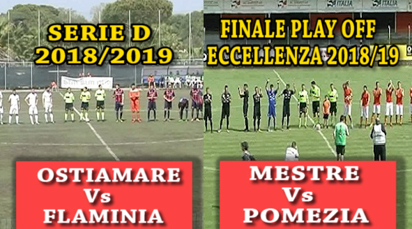 Stagione 2018/19: sabato sera Serie D e Finale Play Off di Eccellenza, dalle 20.30 su Rete Oro News