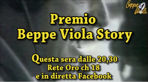 Premio Beppe Viola Story, lunedì sera dalle 20,30 su Rete Oro ch 18 e in diretta Facebook