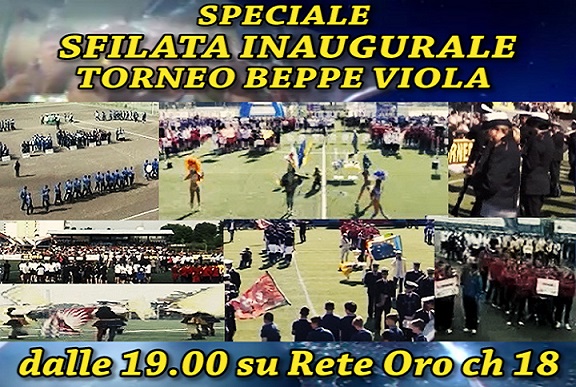 “Speciale Sfilata Inaugurale Torneo Beppe Viola”, dalle 19.00 su Rete Oro ch 18