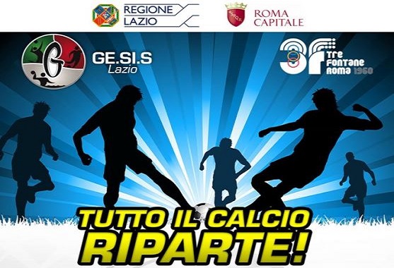 Ge.Si.S. Lazio, martedì 14 Luglio al Tre Fontane l’evento “Tutto il Calcio riparte”