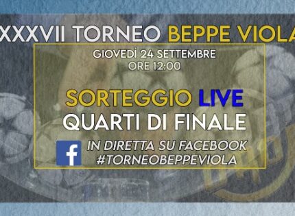 XXXVII Torneo Beppe Viola, giovedì alle ore 12:00 i sorteggi LIVE su Facebook