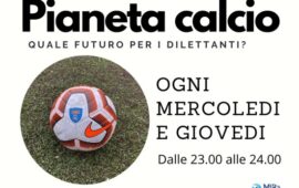 Pianeta Calcio, mercoledì sera dalle 23:00 su Rete Oro (ch 18) l’ottava puntata con Alfredo Cocco
