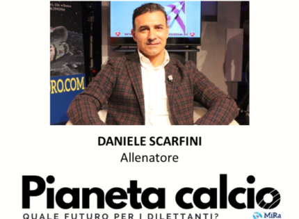 Pianeta Calcio, questa sera su Rete Oro (ch 18) la decima puntata con Scarfini