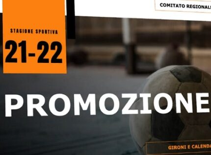 Promozione 2021-2022: La composizione dei 5 Gironi, la prima giornata e gli abbinamenti della Coppa Italia
