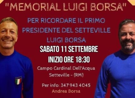 XVIII Memorial Luigi Borsa, sabato si ricorda il primo Presidente del Setteville