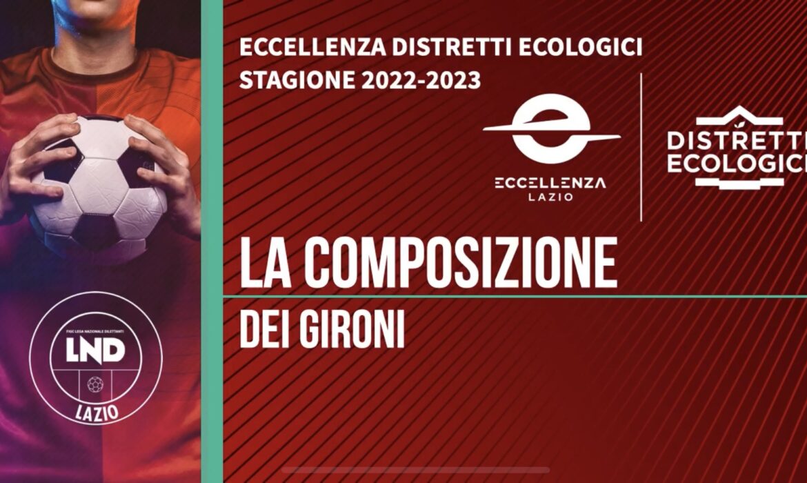Eccellenza 2022/2023, ecco i 2 Gironi