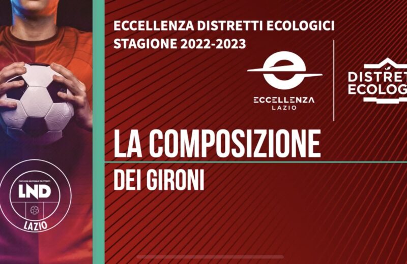 Eccellenza 2022/2023, ecco i 2 Gironi