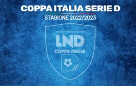 Coppa Italia di Serie D, gli accoppiamenti delle sfide di domenica 21 agosto