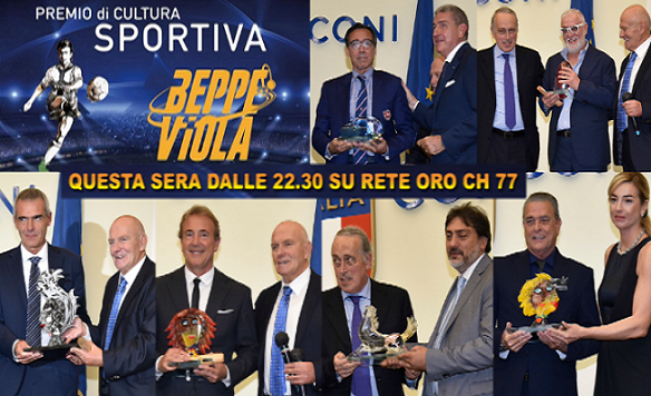 Questa sera dalle 22.30 su Rete Oro ch 77 la differita integrale del 39°Premio di Cultura Sportiva Beppe Viola