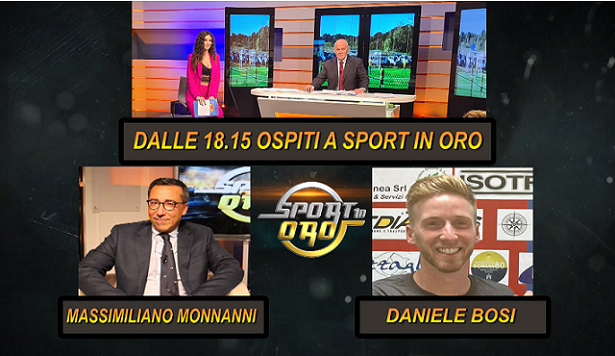 Sport In Oro/Dilettanti: Ospiti in studio il Presidente Massimiliano Monnanni e il calciatore Daniele Bosi