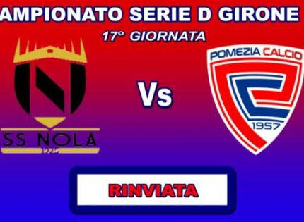 Serie D, Girone G: Ufficiale il rinvio di Nola-Pomezia