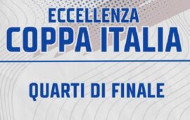 Coppa Italia Eccellenza, oggi alle 14.30 il ritorno dei Quarti di Finale