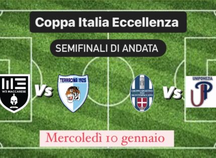 Coppa Italia Eccellenza, oggi le Semifinali di andata