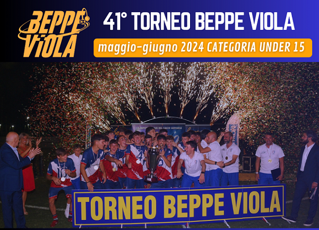 41° Torneo Beppe Viola/categoria Under 15, maggio-giugno 2024: tutte le info per richiedere la partecipazione