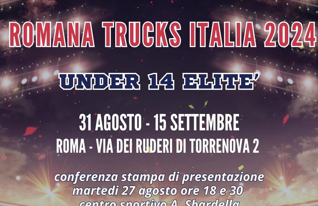 Torneo Romana Trucks Italia 2024, martedì 27 agosto la presentazione della kermesse riservata alla categoria Under 14