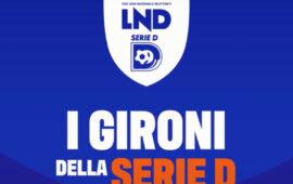 Serie D, ufficializzati i Gironi: Ostiamare e Flaminia nell’E, Roma City e Sora nell’F e le altre nel G