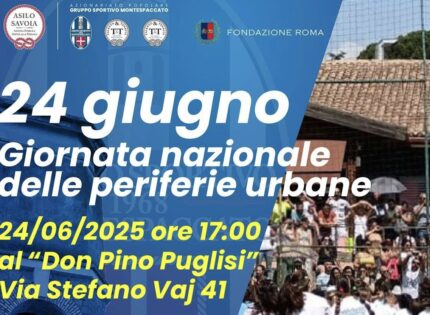 Al Don Pino Puglisi di Montespaccato Talento & Tenacia celebra la I giornata Nazionale delle periferie