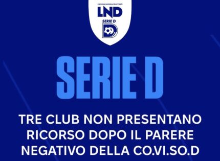 Campionato Serie D 2025/2026: Avezzano, Castelnuovo Vomano e Matera non hanno presentato ricorso