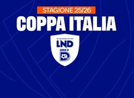 Coppa Italia Serie D, si parte il 24 agosto con i preliminari e il 31 in campo per il primo turno