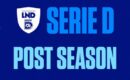 Serie D: ecco il programma della post season tra play off, play out e corsa Scudetto