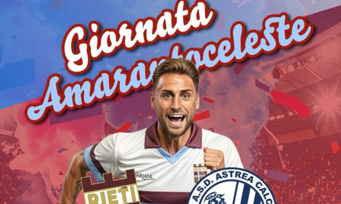 Giornata Amaranto-Celeste allo Scopigno: il Rieti chiama a raccolta la città e i tifosi per la sfida di domani contro l’Astrea