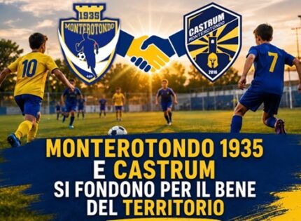 Storica alleanza tra Monterotondo 1935 e Castrum: nasce un progetto unico per il calcio eretino